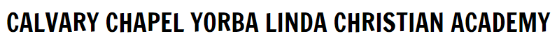 CALVARY CHAPEL YORBA LINDA CHRISTIAN ACADEMY